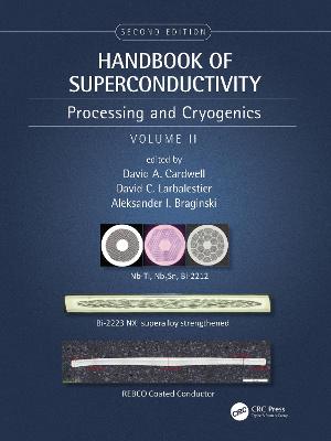 Handbook of Superconductivity: Processing and Cryogenics, Volume Two 2nd edition