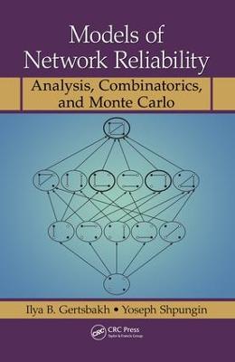 Models of Network Reliability: Analysis, Combinatorics, and Monte Carlo