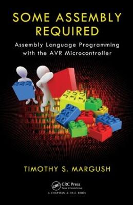 Some Assembly Required: Assembly Language Programming with the AVR Microcontroller
