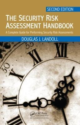 Security Risk Assessment Handbook: A Complete Guide for Performing Security Risk Assessments, Second Edition 2nd edition