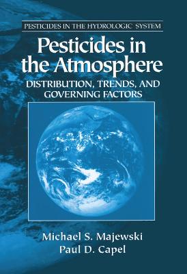 Pesticides in the Atmosphere: Distribution, Trends, and Governing Factors