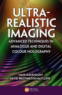 Ultra-Realistic Imaging: Advanced Techniques in Analogue and Digital Colour Holography