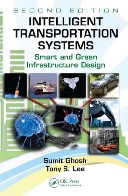 Intelligent Transportation Systems: Smart and Green Infrastructure Design, Second Edition 2nd edition
