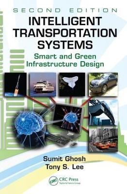 Intelligent Transportation Systems: Smart and Green Infrastructure Design, Second Edition