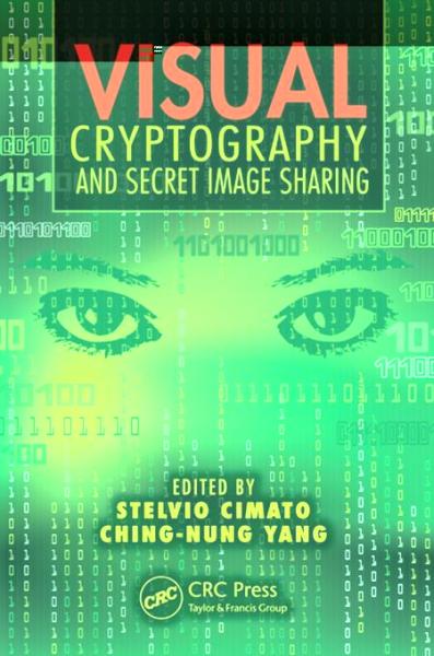 Visual Cryptography and Secret Image Sharing