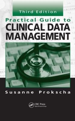 Practical Guide to Clinical Data Management 3rd edition