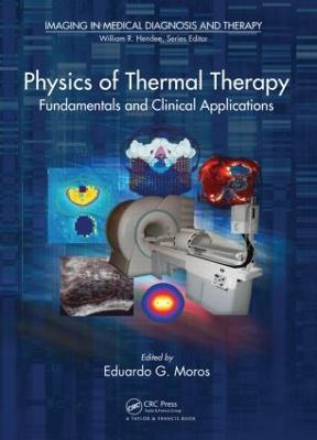 Physics of Thermal Therapy: Fundamentals and Clinical Applications