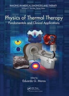 Physics of Thermal Therapy: Fundamentals and Clinical Applications