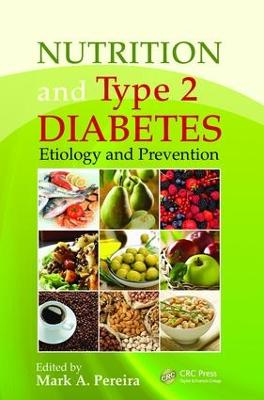 Nutrition and Type 2 Diabetes: Etiology and Prevention