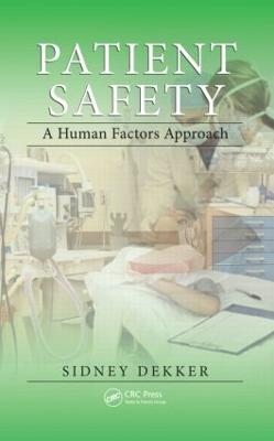Patient Safety: A Human Factors Approach