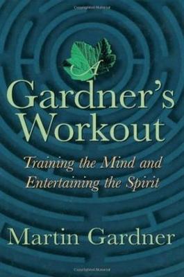 Gardner's Workout: Training the Mind and Entertaining the Spirit