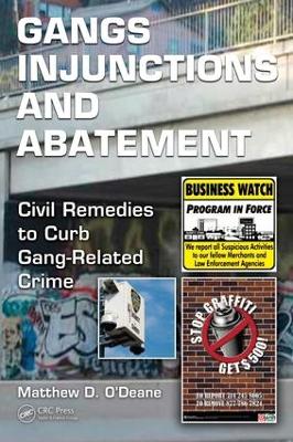 Gang Injunctions and Abatement: Using Civil Remedies to Curb Gang-Related Crimes