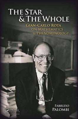 Star and the Whole: Gian-Carlo Rota on Mathematics and Phenomenology