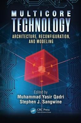 Multicore Technology: Architecture, Reconfiguration, and Modeling
