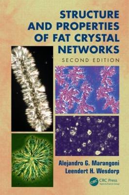 Structure and Properties of Fat Crystal Networks 2nd edition