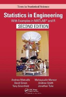 Statistics in Engineering: With Examples in MATLAB  and R, Second Edition