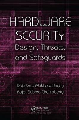 Hardware Security: Design, Threats, and Safeguards