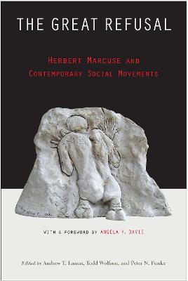 Great Refusal: Herbert Marcuse and Contemporary Social Movements