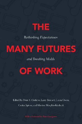Many Futures of Work: Rethinking Expectations and Breaking Molds