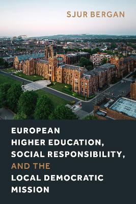 European Higher Education, Social Responsibility, and the Local Democratic  Mission