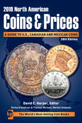 2019 North American Coins & Prices: A Guide to U.S., Canadian and Mexican Coins 28th edition