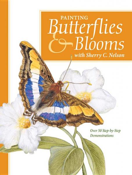 Painting Butterflies & Blooms with Sherry C. Nelson