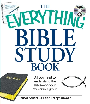 Everything Bible Study Book: All you need to understand the Bible--on your own or in a group