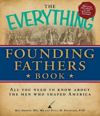 Everything Founding Fathers Book: All you need to know about the men who shaped America