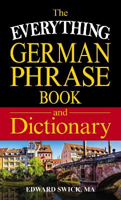 Everything German Phrase Book & Dictionary