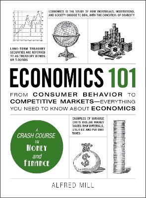 Economics 101: From Consumer Behavior to Competitive Markets--Everything You Need to Know  About Economics