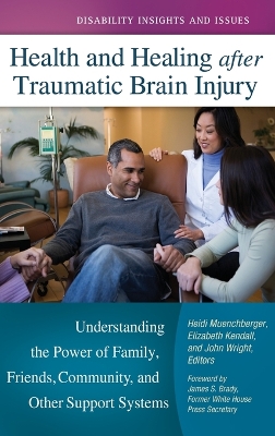 Health and Healing after Traumatic Brain Injury: Understanding the Power of Family, Friends, Community, and Other Support  Systems