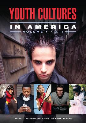 Youth Cultures in America: [ 2 volumes]