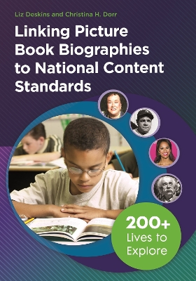 Linking Picture Book Biographies to National Content Standards: 200plus Lives to Explore