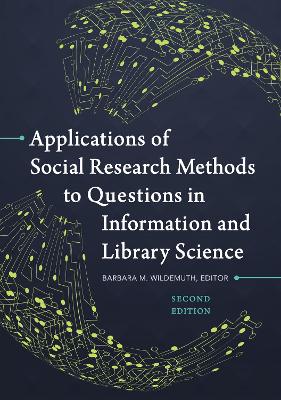 Applications of Social Research Methods to Questions in Information and  Library Science 2nd edition