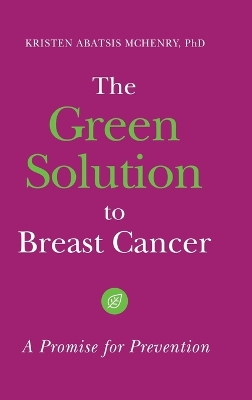 Green Solution to Breast Cancer: A Promise for Prevention