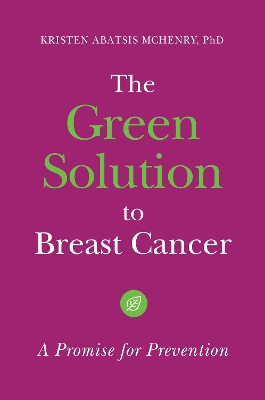 Green Solution to Breast Cancer: A Promise for Prevention