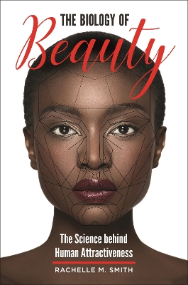 Biology of Beauty: The Science behind Human Attractiveness