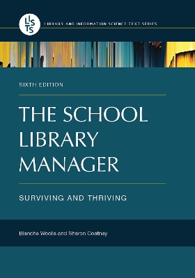 School Library Manager: Surviving and Thriving 6th edition