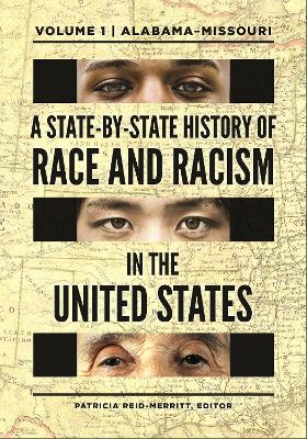 State-by-State History of Race and Racism in the United States: [ 2 volumes]