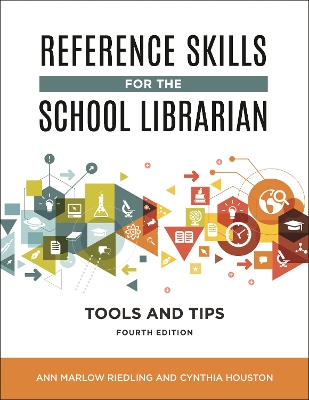 Reference Skills for the School Librarian: Tools and Tips 4th edition