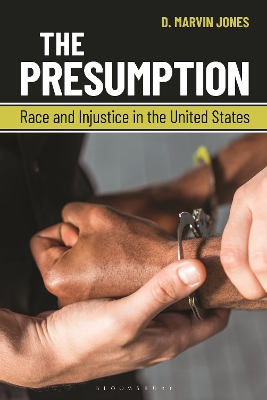 Presumption: Race and Injustice in the United States