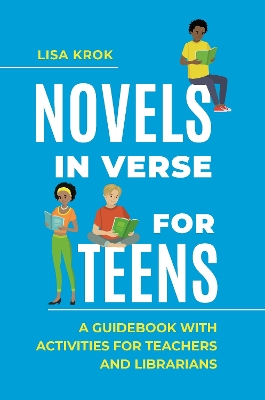 Novels in Verse for Teens: A Guidebook with Activities for Teachers and Librarians