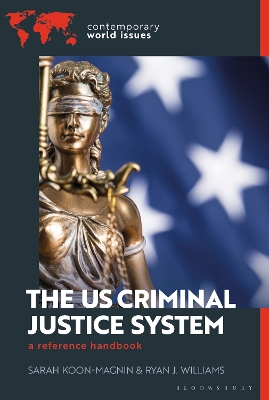 US Criminal Justice System: A Reference Handbook