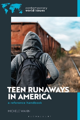 Teen Runaways in America: A Reference Handbook