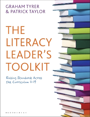 The Literacy Leader''s Toolkit: Raising Standards Across the Curriculum 11-19
