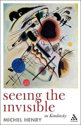 Seeing the Invisible: On Kandinsky