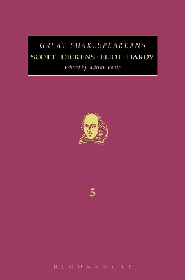 Scott, Dickens, Eliot, Hardy: Great Shakespeareans: Volume V