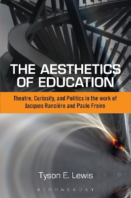 Aesthetics of Education: Theatre, Curiosity, and Politics in the Work of Jacques Ranciere and Paulo Freire