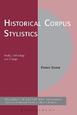 Historical Corpus Stylistics: Media, Technology and Change