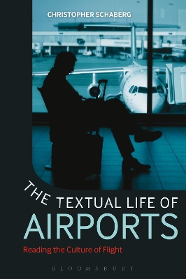 Textual Life of Airports: Reading the Culture of Flight